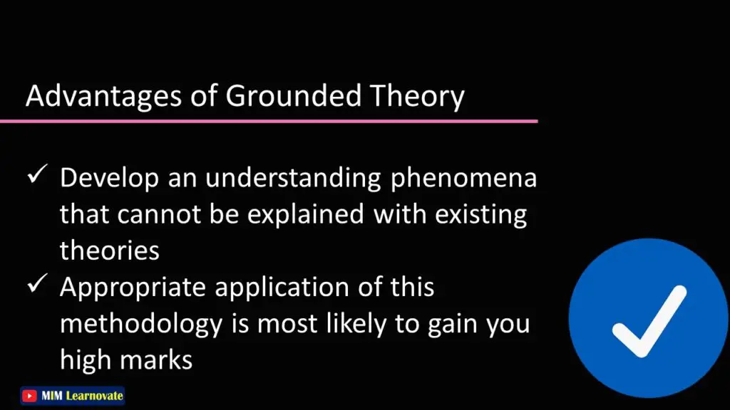 Advantages of Grounded Theory