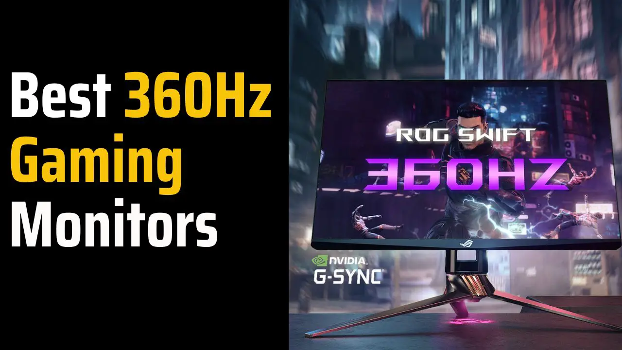 Best 360 Hz Monitor 2024 - Silent PC Review