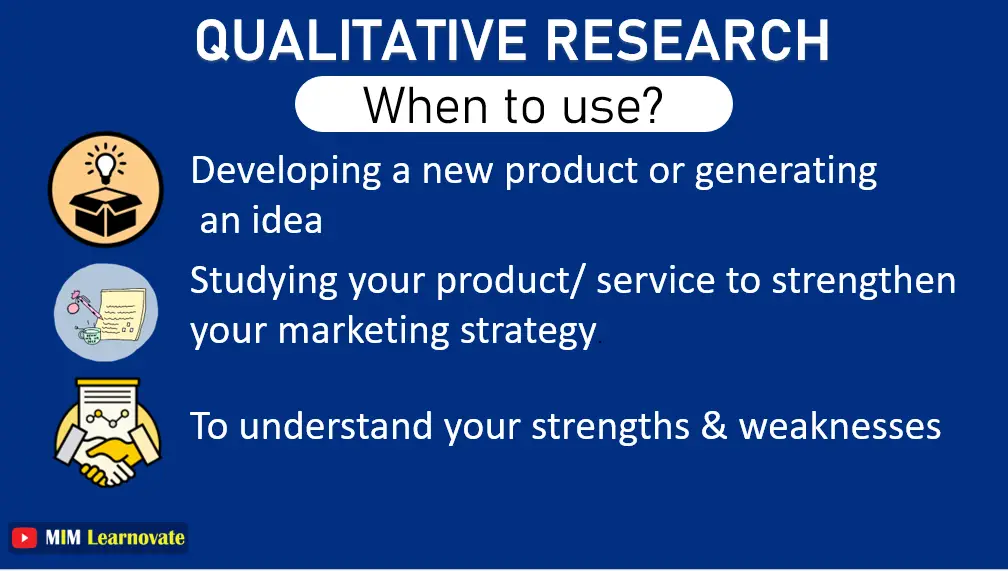 When to use Qualitative research?