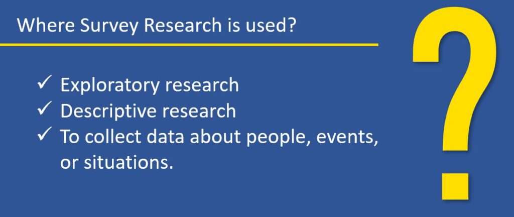 Where Survey Research is used? PPT