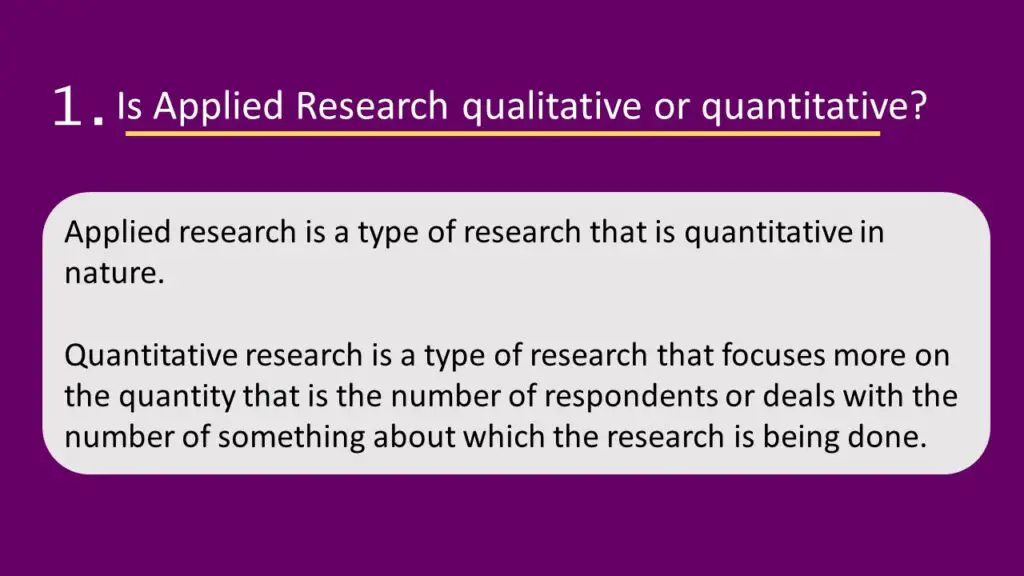Is Applied Research qualitative or quantitative?