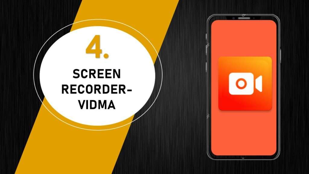 VIDMA- Screen Recorders for Android Without Watermark
