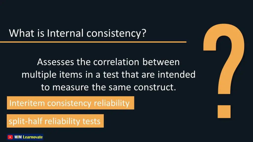 Internal Consistency Reliability  PPT.
types of reliability ppt