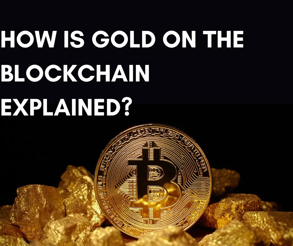 How is gold on the blockchain explained?