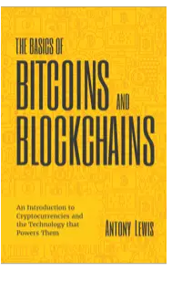 The Basics of Bitcoins and Blockchains 
